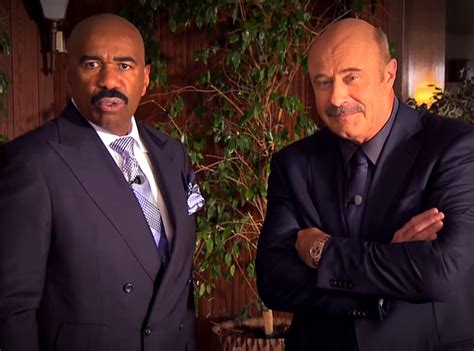 Steve Harvey and Dr. Phil .